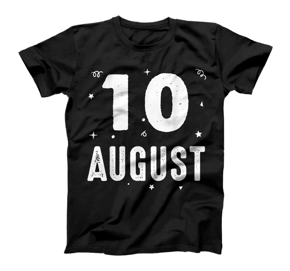 10 August Anniversary Party Special Occasions for Today T-Shirt, Kid T-Shirt and Women T-Shirt
