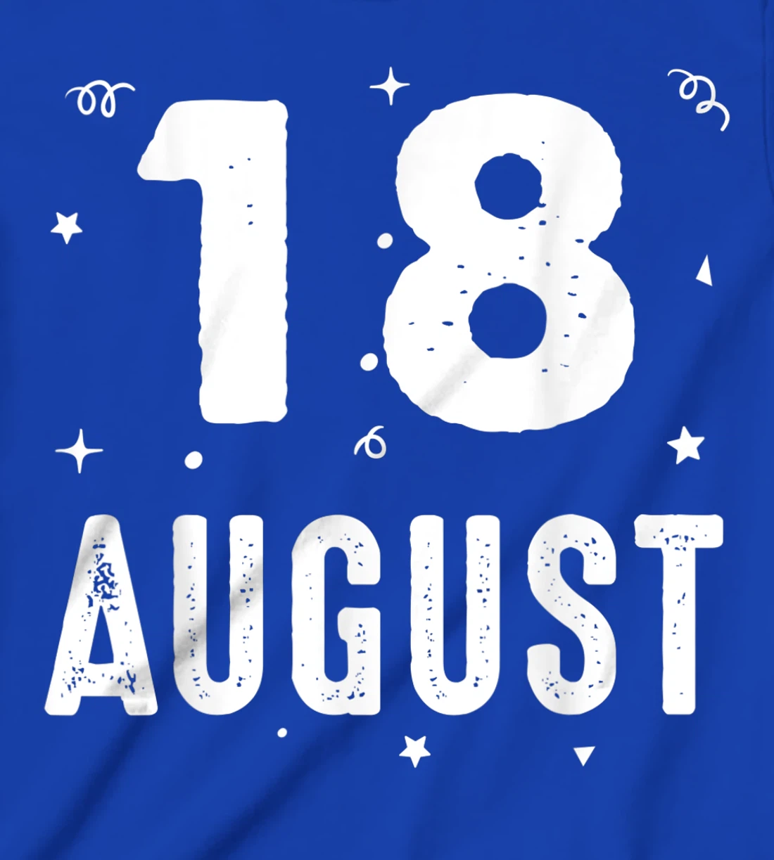 18 August Anniversary Party Special Occasions for Today T-Shirt, Kid T-Shirt and Women T-Shirt