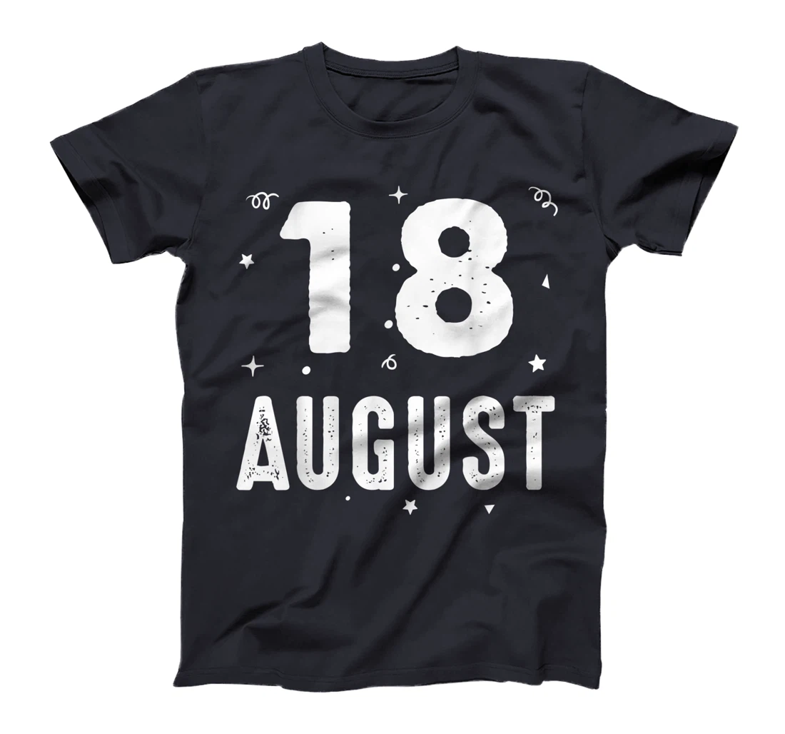 18 August Anniversary Party Special Occasions for Today T-Shirt, Kid T-Shirt and Women T-Shirt
