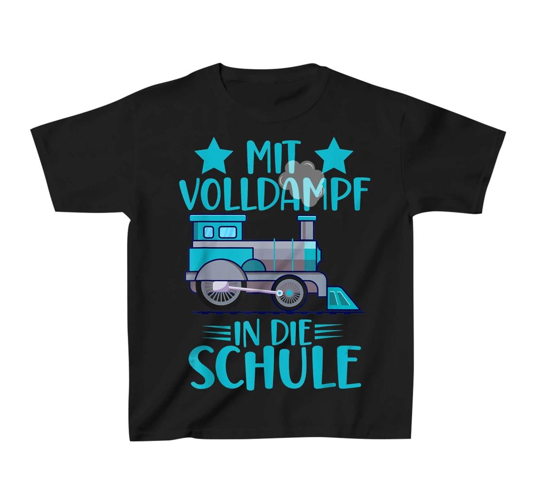 Lokomotive Mit Volldampf in die Schule Einschulung T-Shirt, Kid T-Shirt and Women T-Shirt