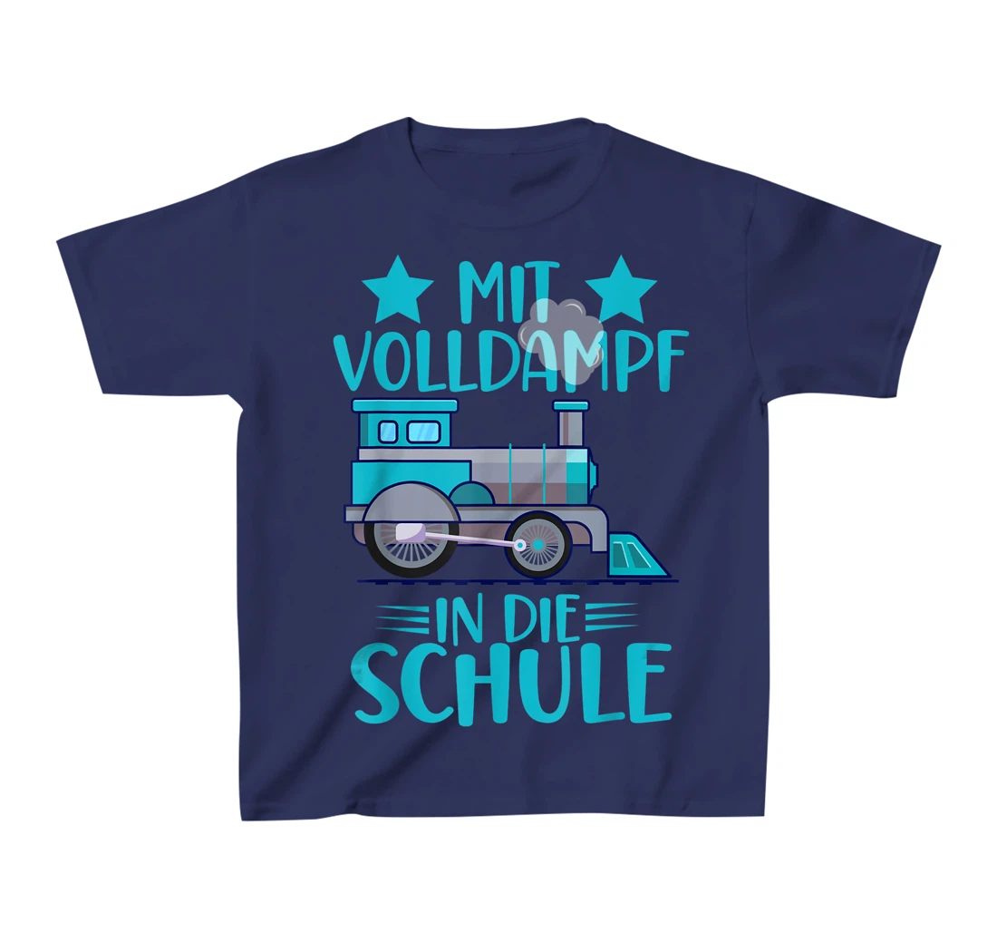 Lokomotive Mit Volldampf in die Schule Einschulung T-Shirt, Kid T-Shirt and Women T-Shirt