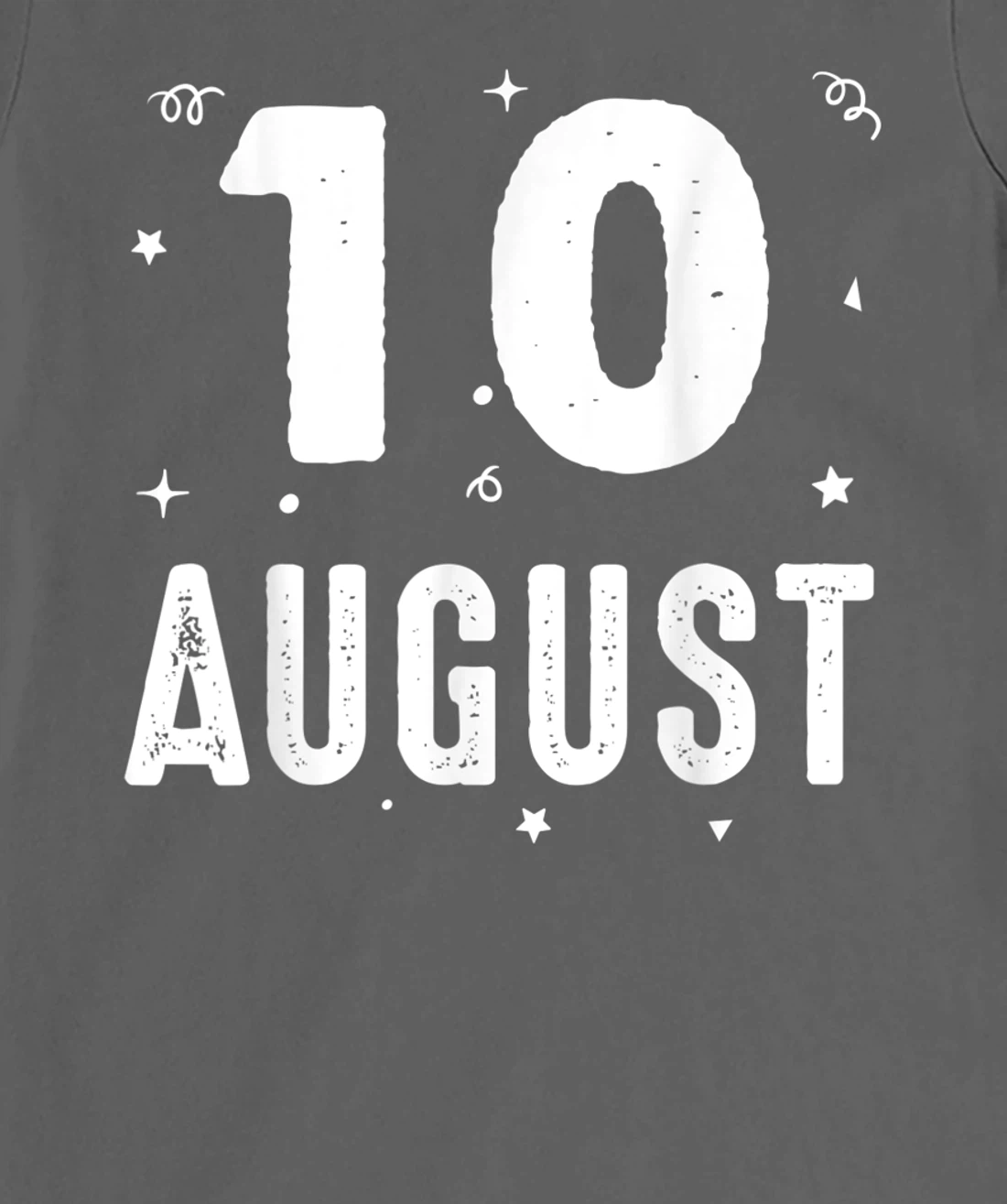 10 August Anniversary Party Special Occasions for Today T-Shirt, Kid T-Shirt and Women T-Shirt
