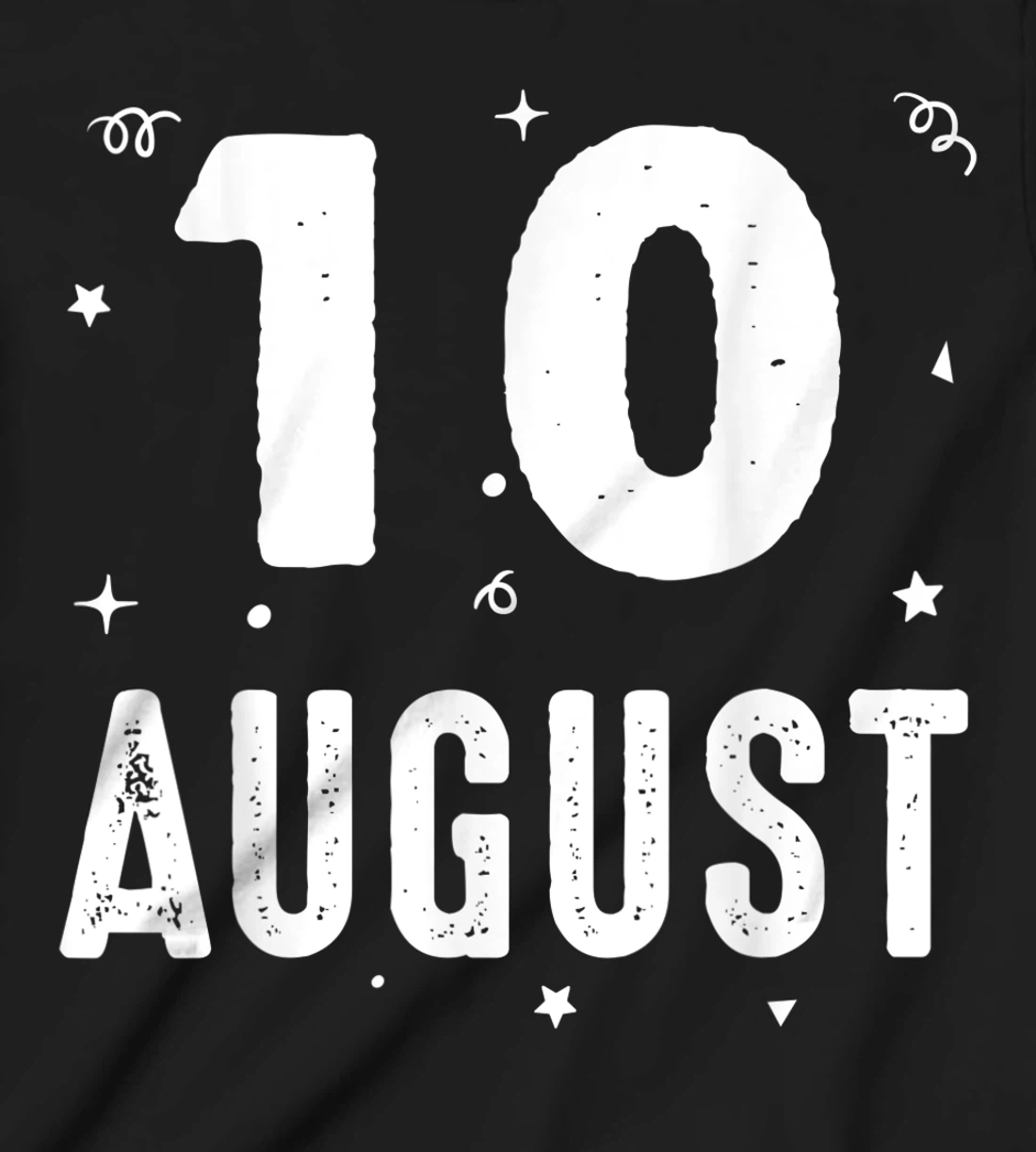 10 August Anniversary Party Special Occasions for Today T-Shirt, Kid T-Shirt and Women T-Shirt