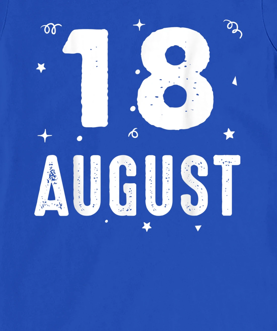 18 August Anniversary Party Special Occasions for Today T-Shirt, Kid T-Shirt and Women T-Shirt