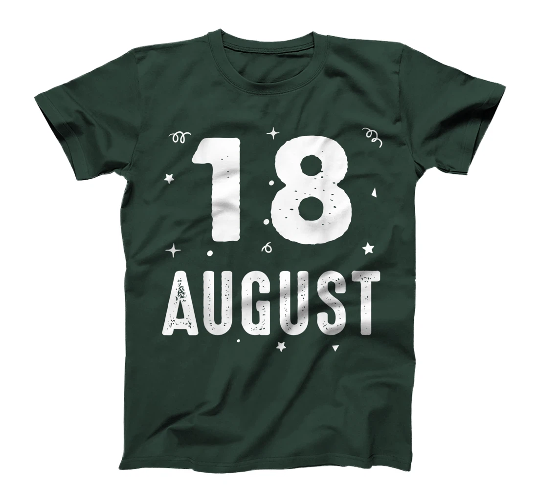 18 August Anniversary Party Special Occasions for Today T-Shirt, Kid T-Shirt and Women T-Shirt