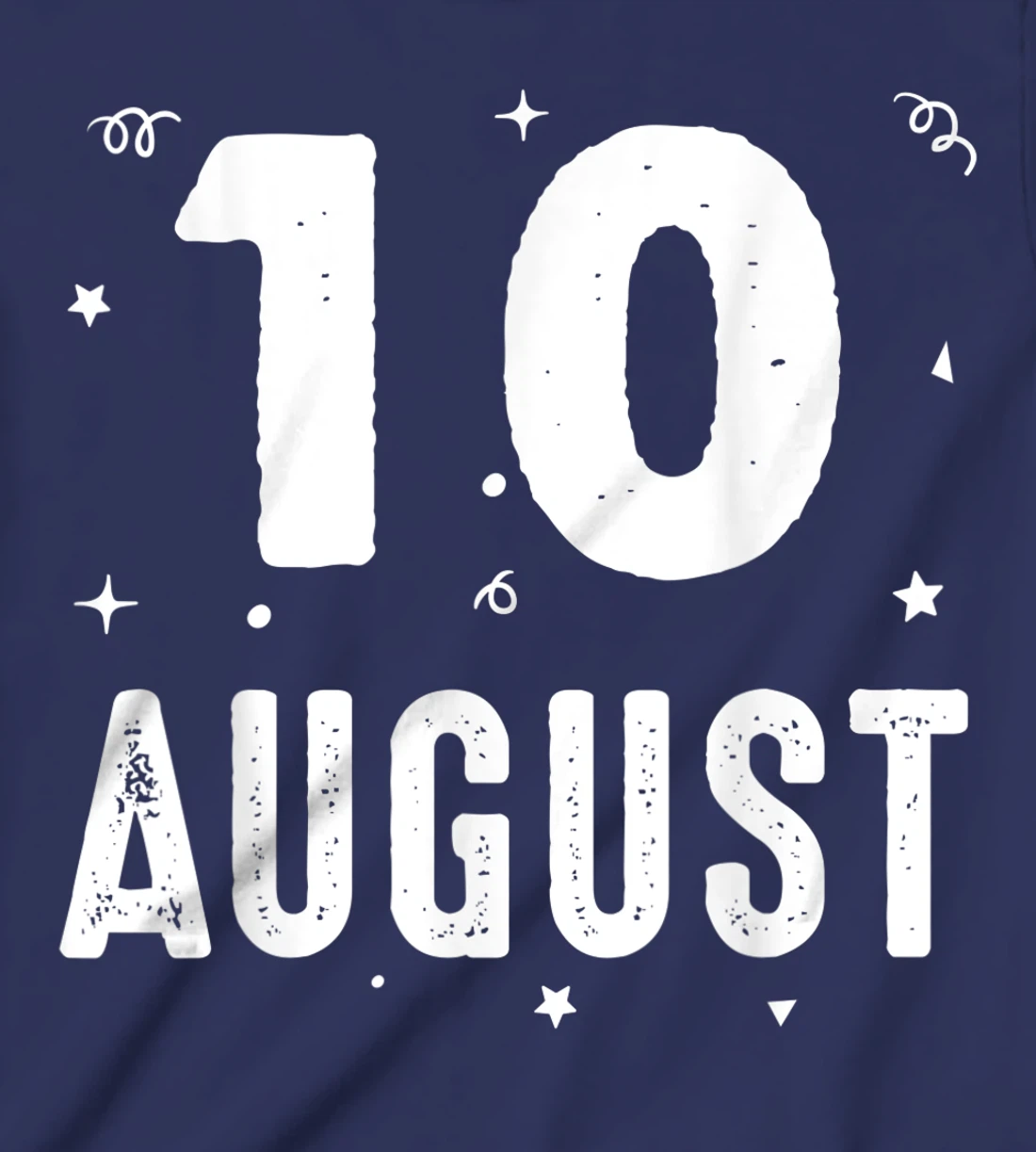 10 August Anniversary Party Special Occasions for Today T-Shirt, Kid T-Shirt and Women T-Shirt