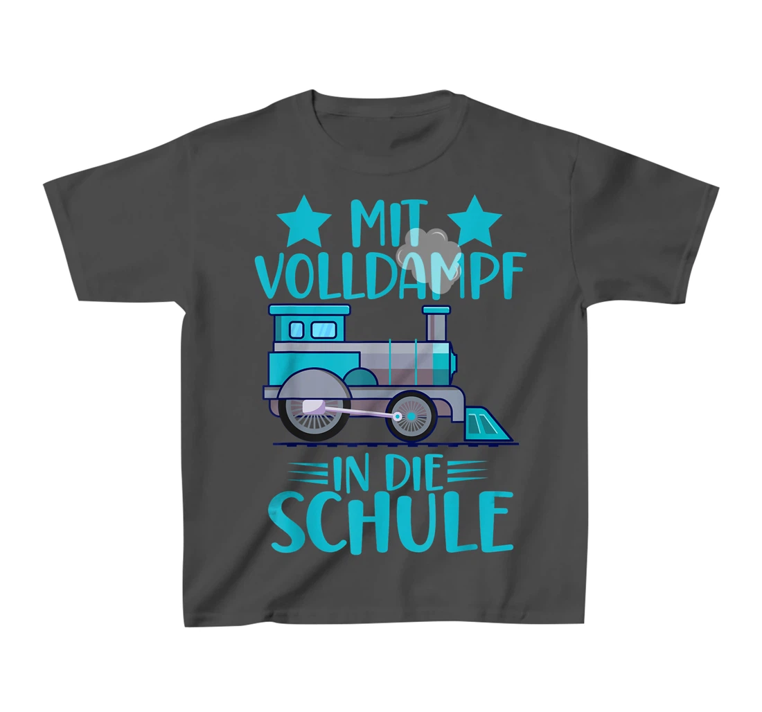 Lokomotive Mit Volldampf in die Schule Einschulung T-Shirt, Kid T-Shirt and Women T-Shirt