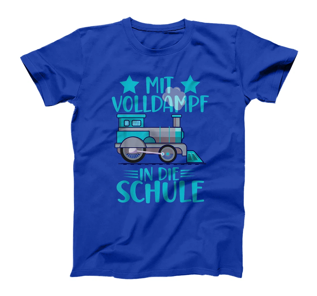 Lokomotive Mit Volldampf in die Schule Einschulung T-Shirt, Kid T-Shirt and Women T-Shirt