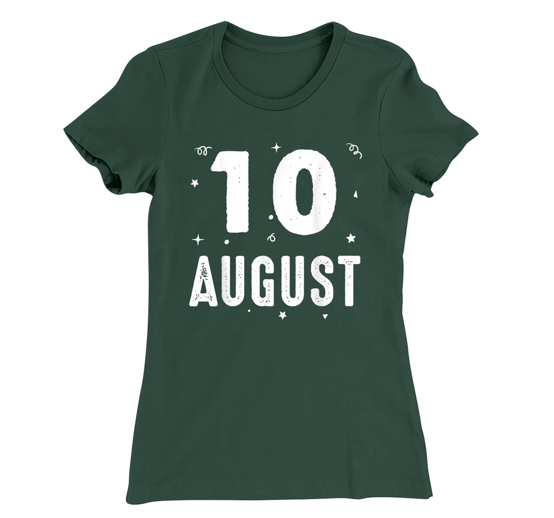 10 August Anniversary Party Special Occasions for Today T-Shirt, Kid T-Shirt and Women T-Shirt