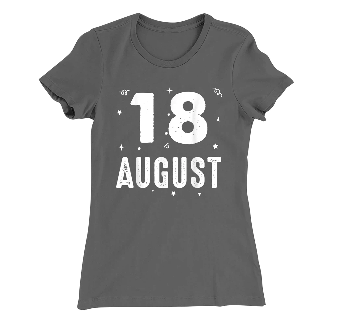 18 August Anniversary Party Special Occasions for Today T-Shirt, Kid T-Shirt and Women T-Shirt
