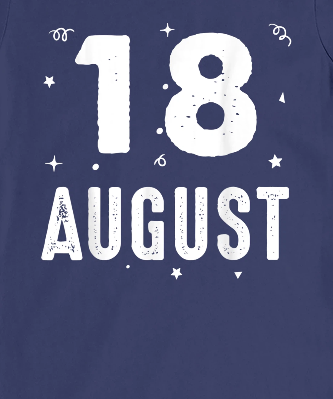 18 August Anniversary Party Special Occasions for Today T-Shirt, Kid T-Shirt and Women T-Shirt