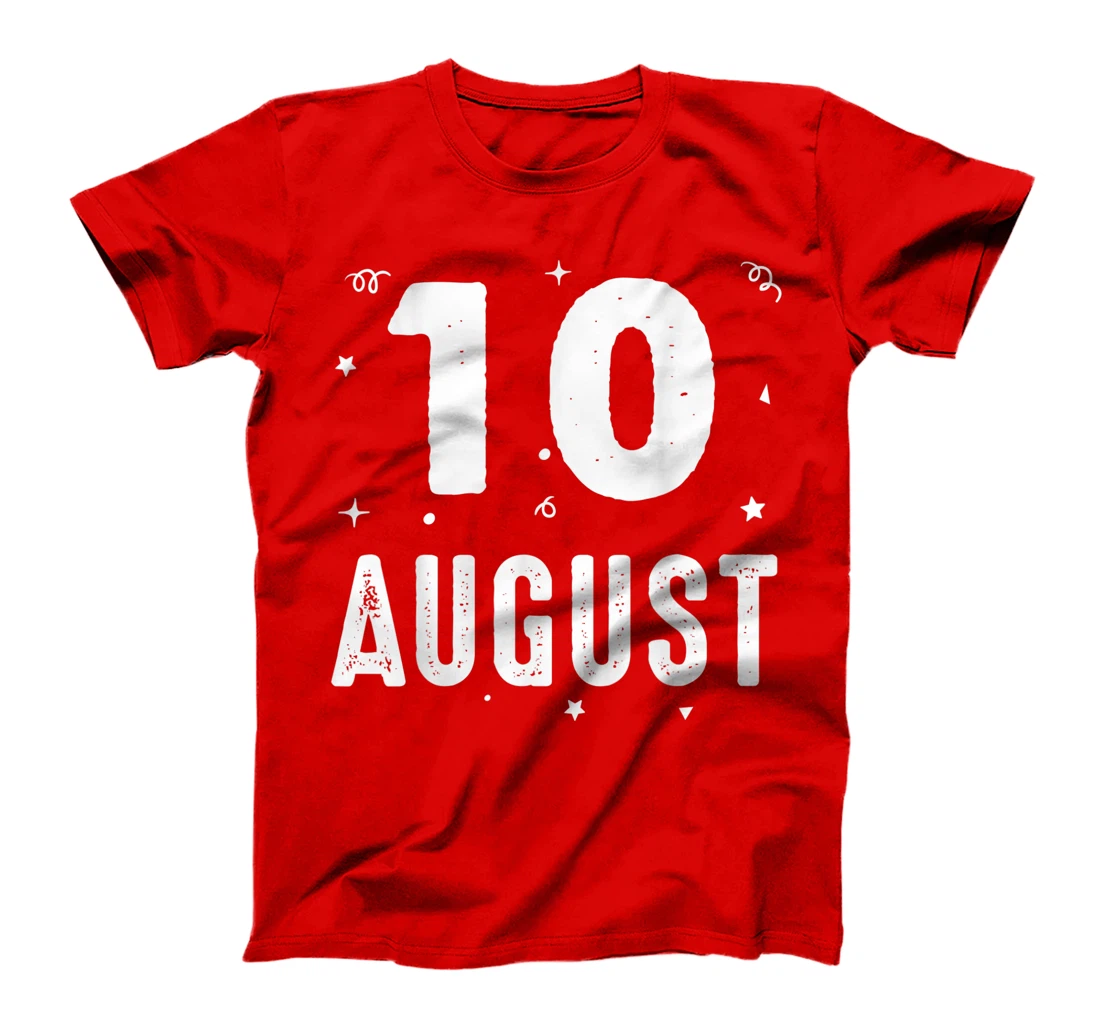10 August Anniversary Party Special Occasions for Today T-Shirt, Kid T-Shirt and Women T-Shirt