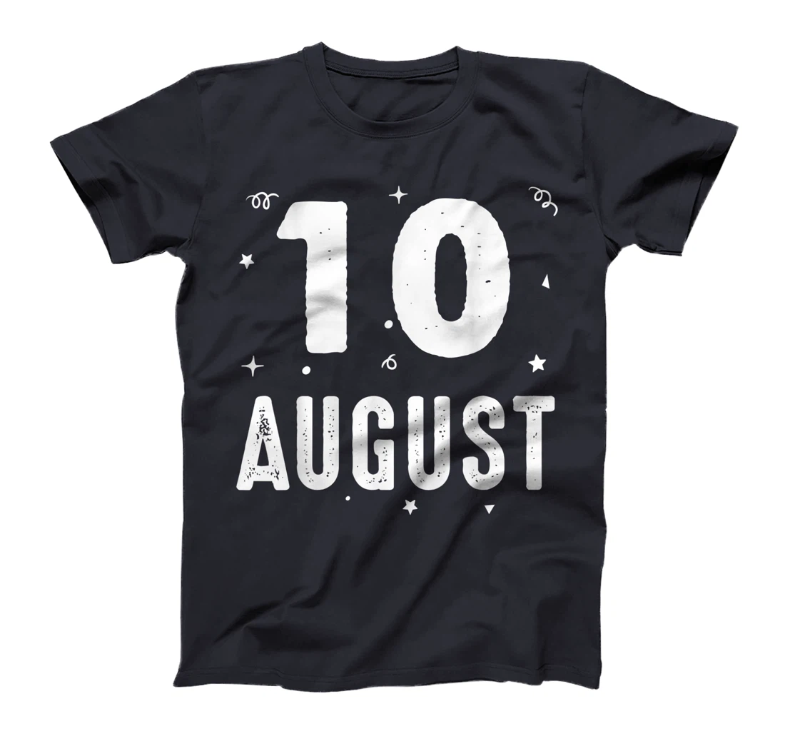 10 August Anniversary Party Special Occasions for Today T-Shirt, Kid T-Shirt and Women T-Shirt