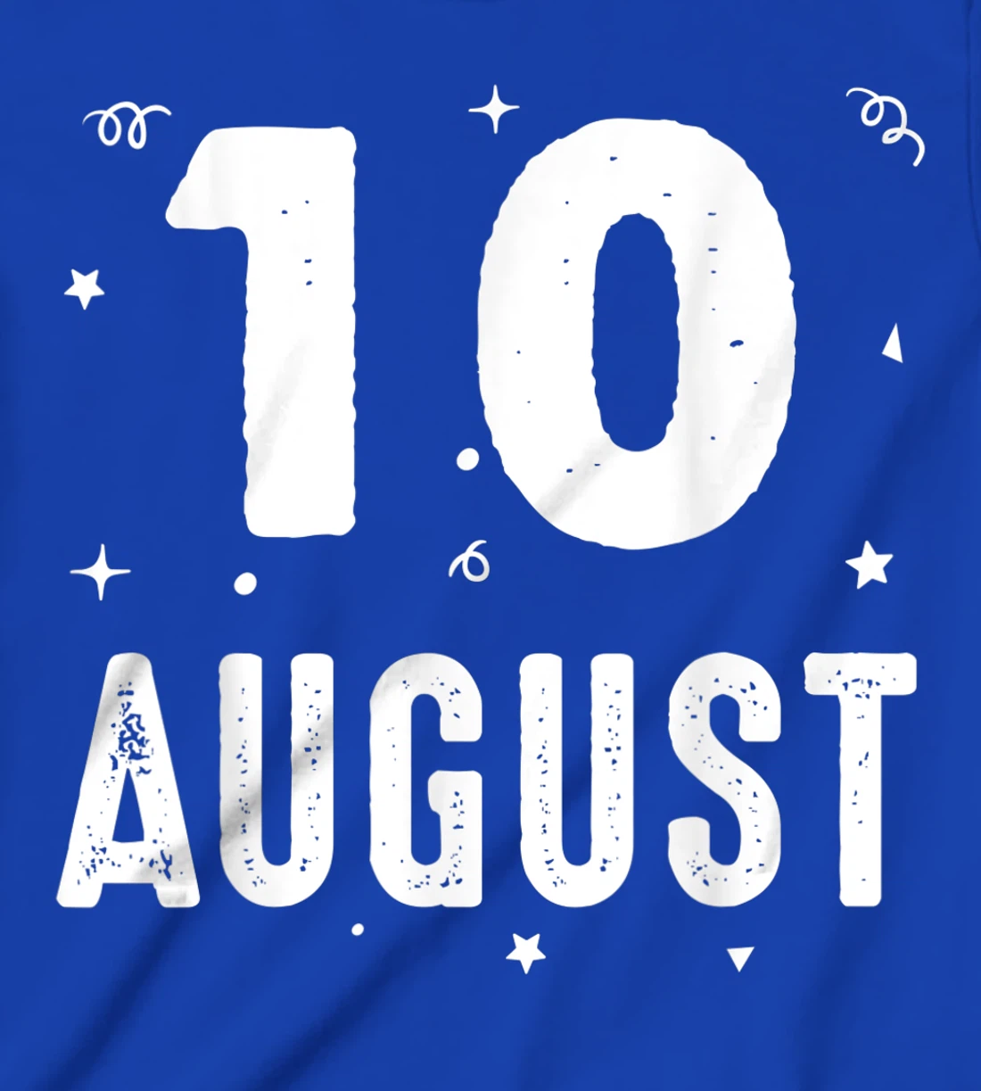 10 August Anniversary Party Special Occasions for Today T-Shirt, Kid T-Shirt and Women T-Shirt