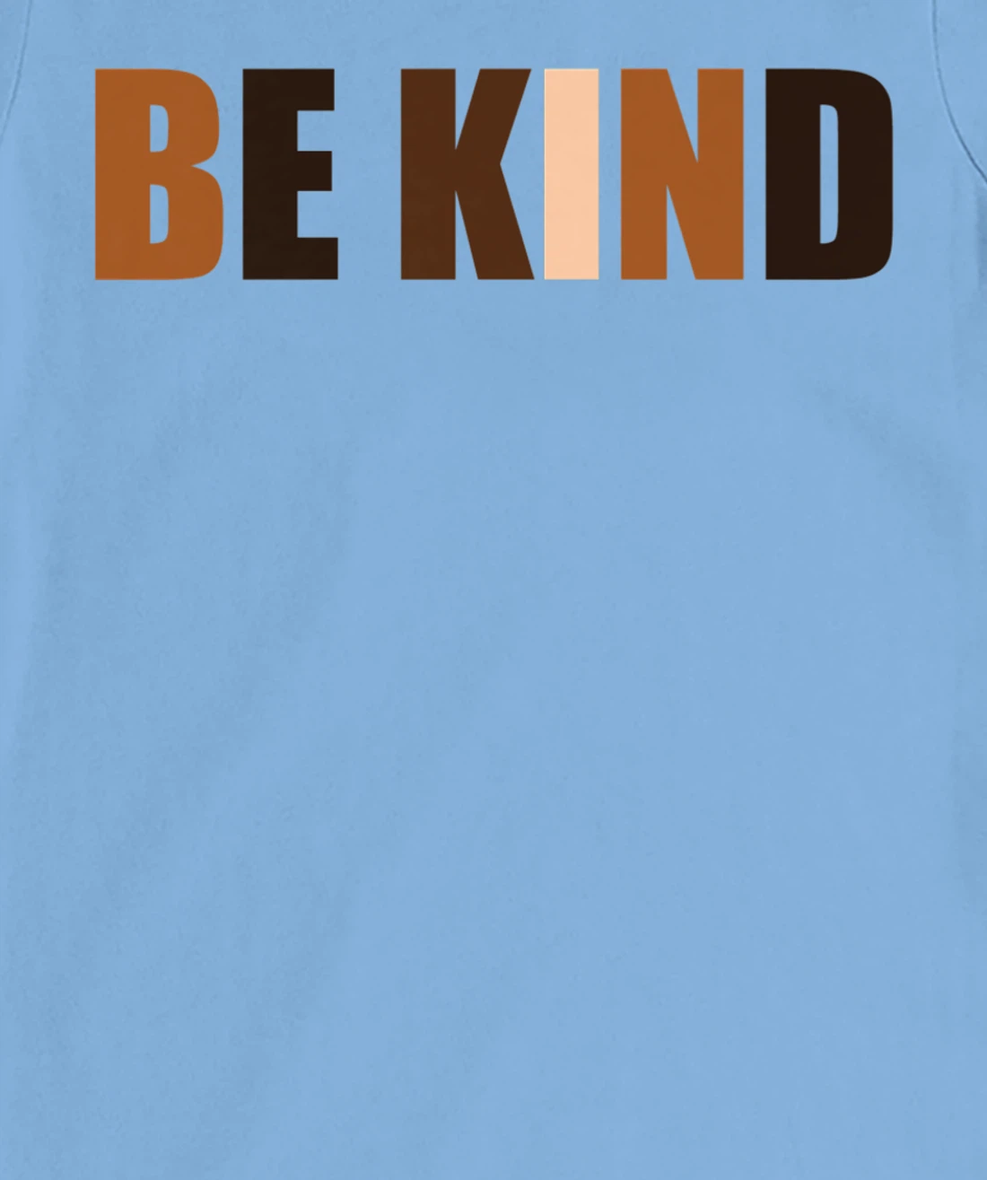 Be Kind Human Colors Races Anti-bullying Awareness Kindness T-Shirt, Kid T-Shirt and Women T-Shirt