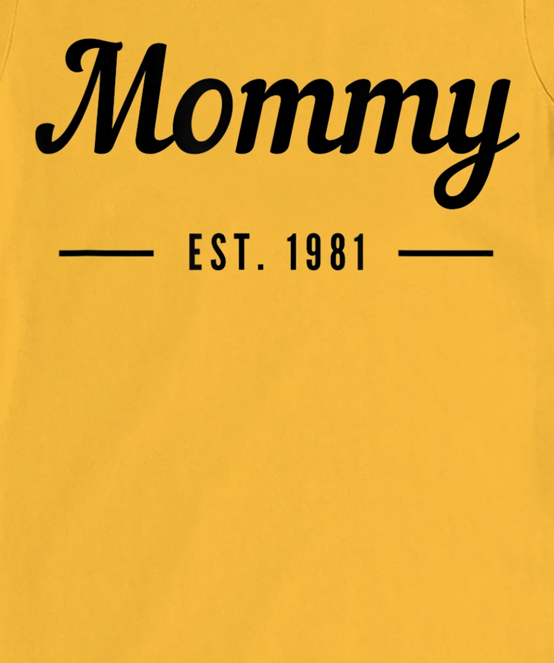 New Mommy Established 1981 - Best Mom T-Shirt, Kid T-Shirt and Women T-Shirt