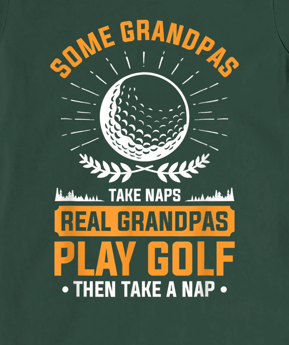Real Grandpas Play Golf Then Take A Nap For A Golfer T-Shirt, Women T-Shirt