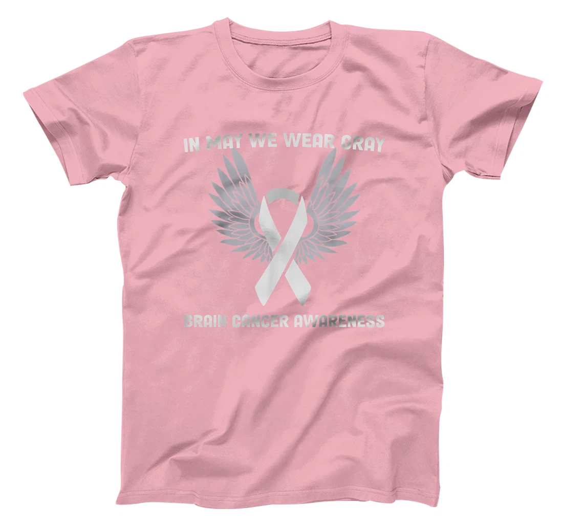 Brain Cancer Awareness Tumor In May We Wear Gray T-Shirt, Kid T-Shirt and Women T-Shirt