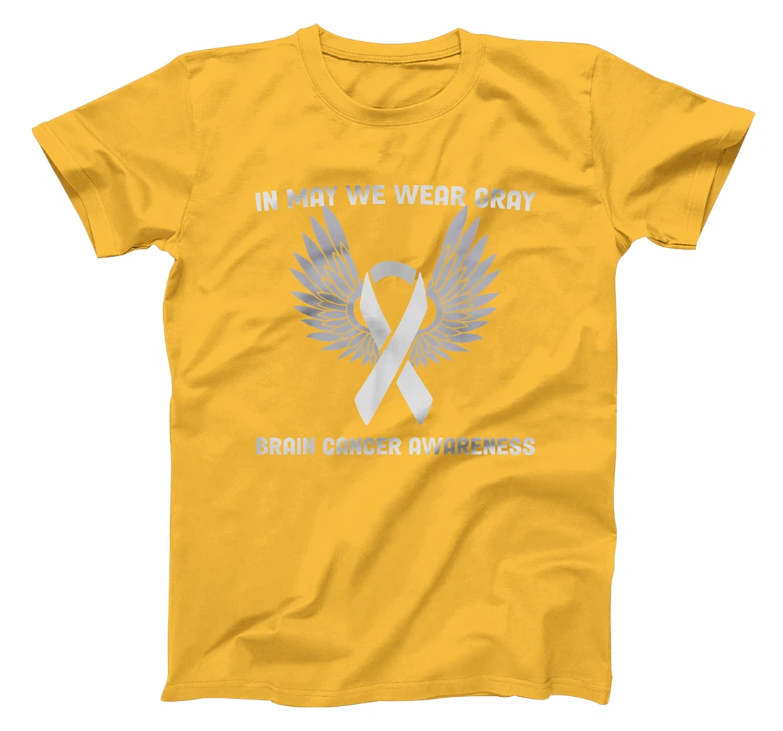 Brain Cancer Awareness Tumor In May We Wear Gray T-Shirt, Kid T-Shirt and Women T-Shirt
