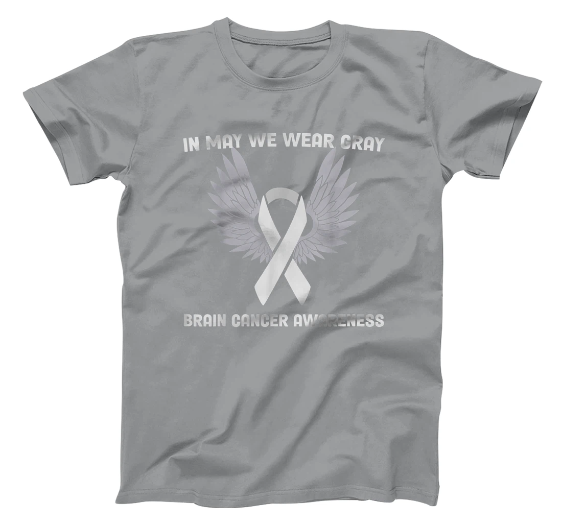 Brain Cancer Awareness Tumor In May We Wear Gray T-Shirt, Kid T-Shirt and Women T-Shirt