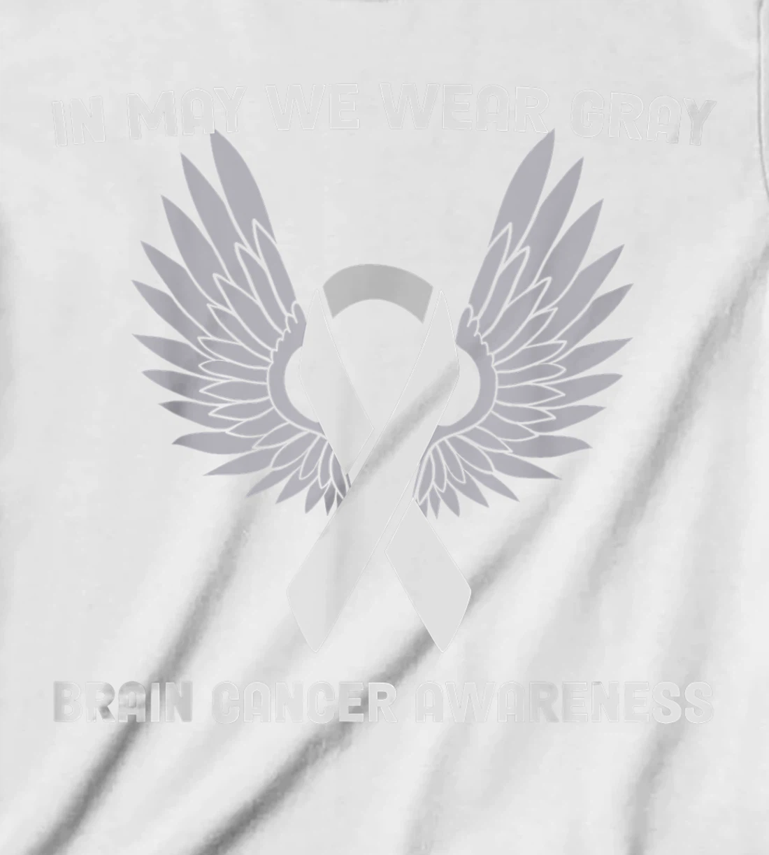 Brain Cancer Awareness Tumor In May We Wear Gray T-Shirt, Kid T-Shirt and Women T-Shirt