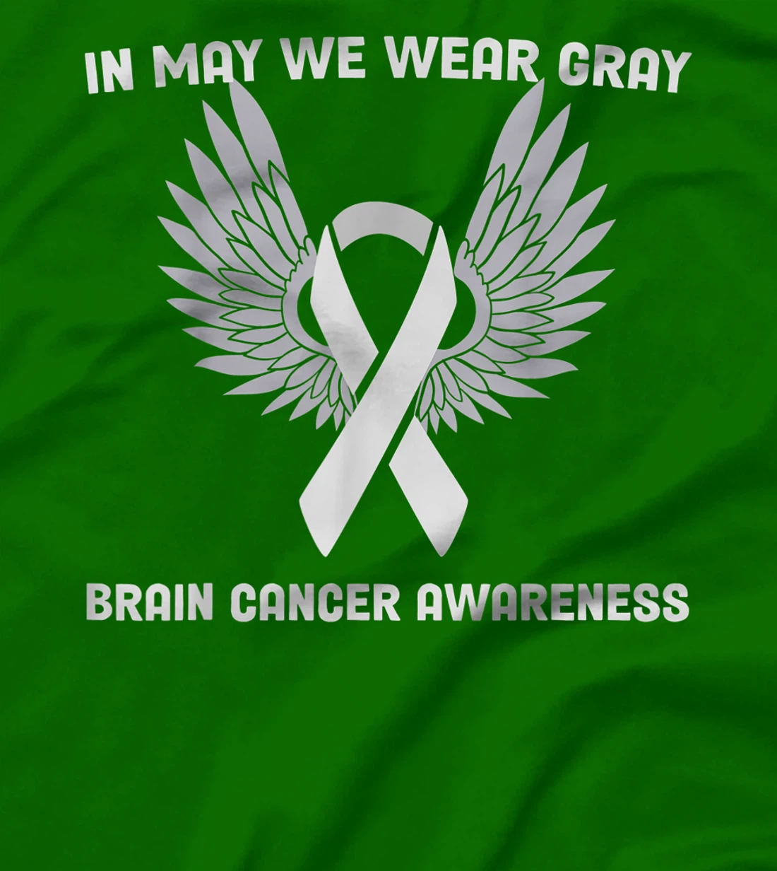 Brain Cancer Awareness Tumor In May We Wear Gray T-Shirt, Kid T-Shirt and Women T-Shirt