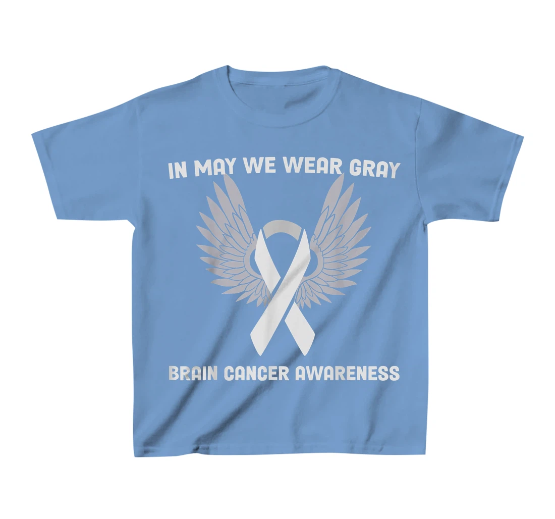 Brain Cancer Awareness Tumor In May We Wear Gray T-Shirt, Kid T-Shirt and Women T-Shirt