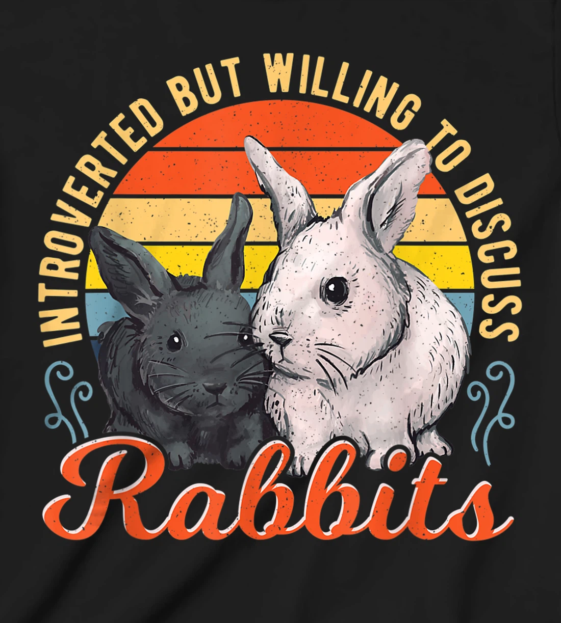 Introverted but Willing to Discuss Rabbits Bunny Pet Retro T-Shirt, Kid T-Shirt and Women T-Shirt