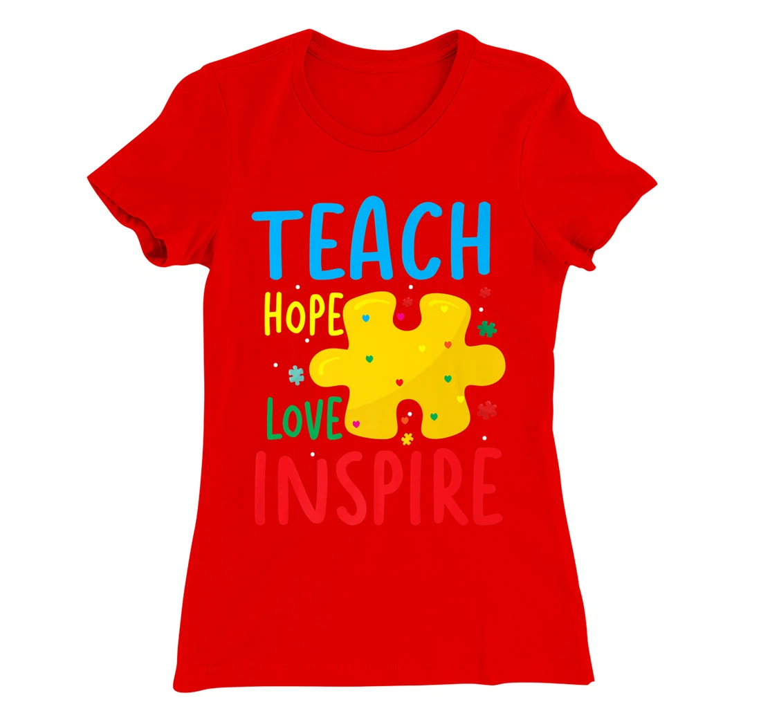 Teach Hope Love Inspire | Teacher Classroom T-Shirt, Women T-Shirt