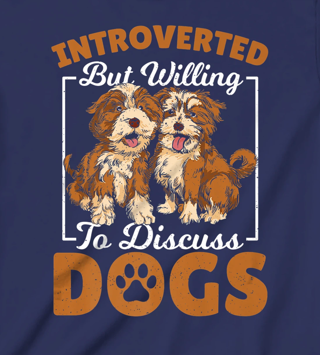 Introverted but Willing to Discuss Dogs Dog Lover Dog Owner T-Shirt, Kid T-Shirt and Women T-Shirt
