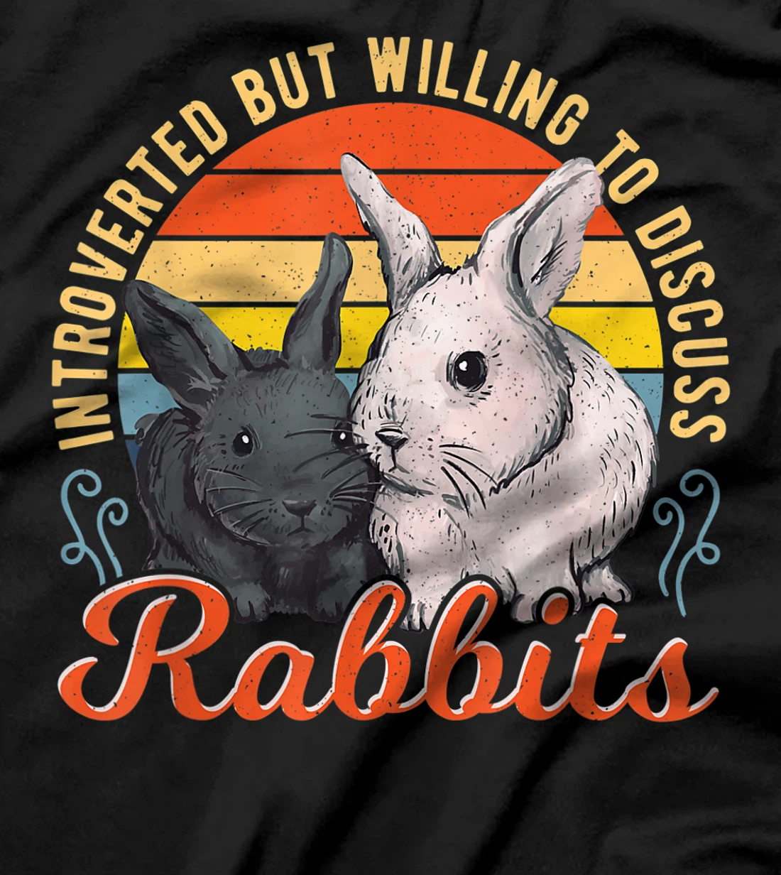 Introverted but Willing to Discuss Rabbits Bunny Pet Retro T-Shirt, Kid T-Shirt and Women T-Shirt