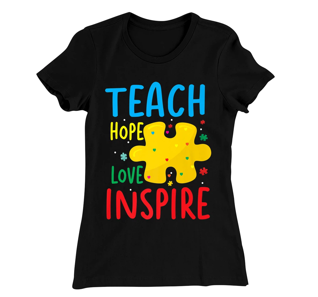 Teach Hope Love Inspire | Teacher Classroom T-Shirt, Women T-Shirt
