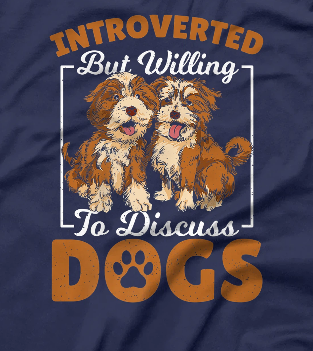 Introverted but Willing to Discuss Dogs Dog Lover Dog Owner T-Shirt, Kid T-Shirt and Women T-Shirt