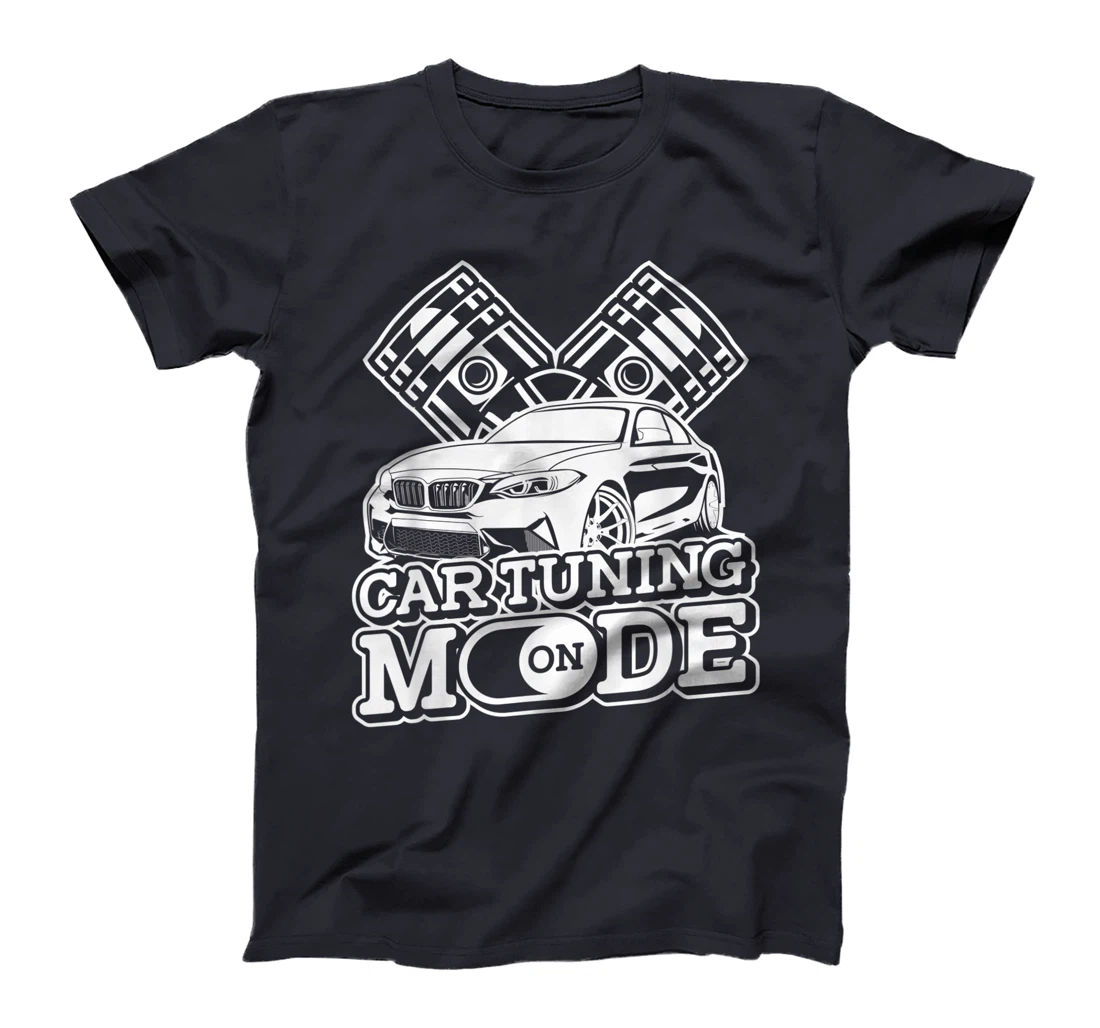 Car Tuning Mode On - Automobile Mechanic Garage Car Tuner T-Shirt, Women T-Shirt
