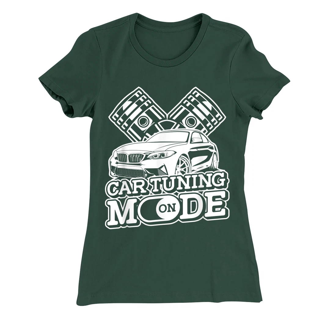 Car Tuning Mode On - Automobile Mechanic Garage Car Tuner T-Shirt, Women T-Shirt