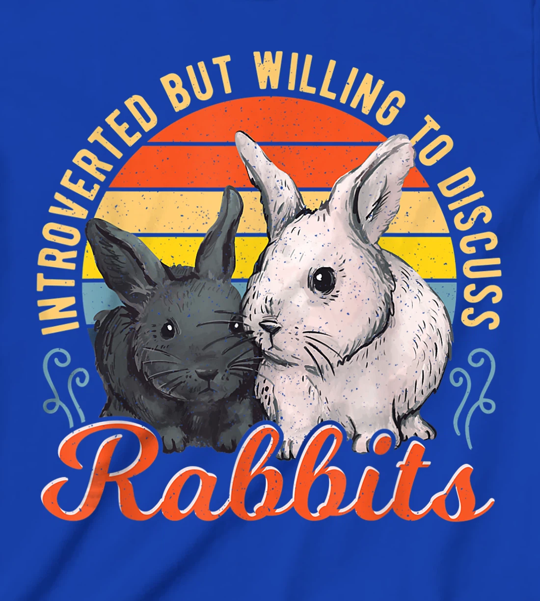 Introverted but Willing to Discuss Rabbits Bunny Pet Retro T-Shirt, Kid T-Shirt and Women T-Shirt
