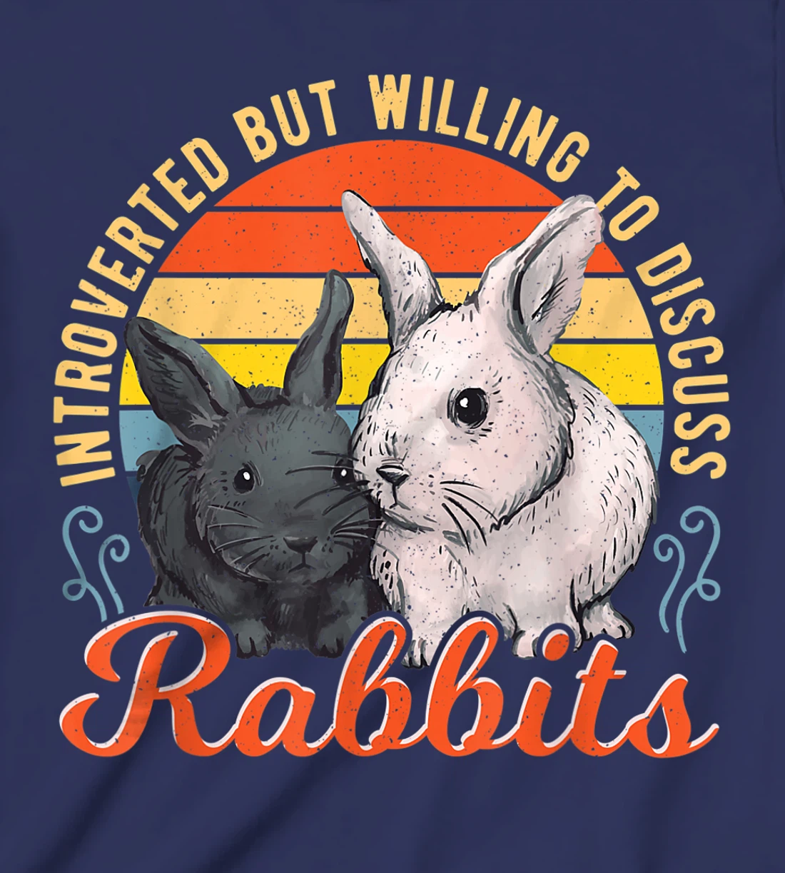 Introverted but Willing to Discuss Rabbits Bunny Pet Retro T-Shirt, Kid T-Shirt and Women T-Shirt