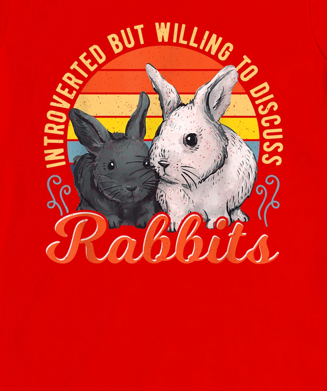 Introverted but Willing to Discuss Rabbits Bunny Pet Retro T-Shirt, Kid T-Shirt and Women T-Shirt