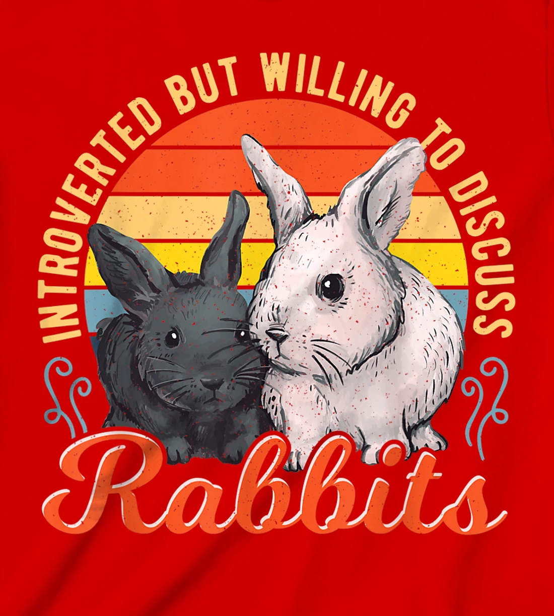 Introverted but Willing to Discuss Rabbits Bunny Pet Retro T-Shirt, Kid T-Shirt and Women T-Shirt