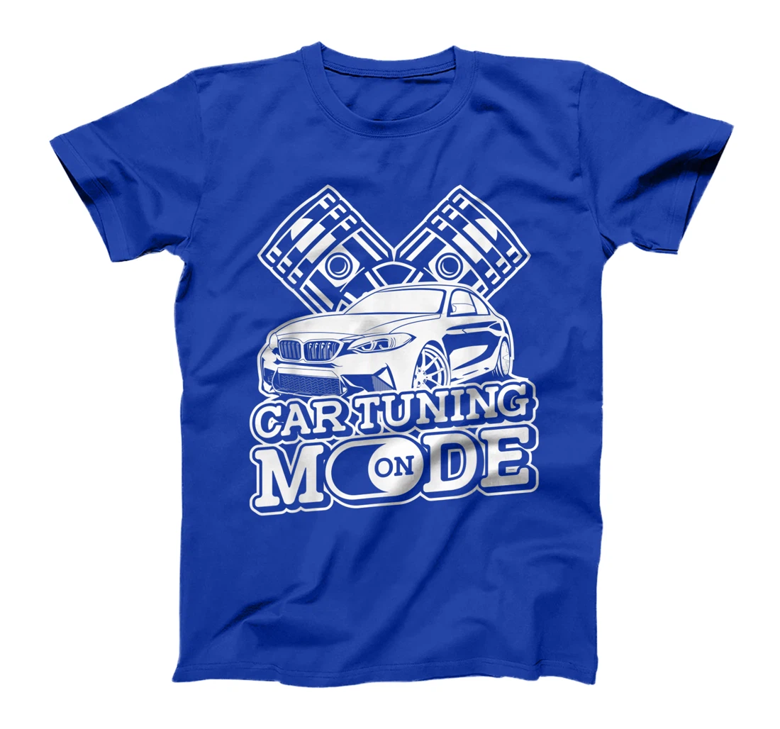 Car Tuning Mode On - Automobile Mechanic Garage Car Tuner T-Shirt, Women T-Shirt