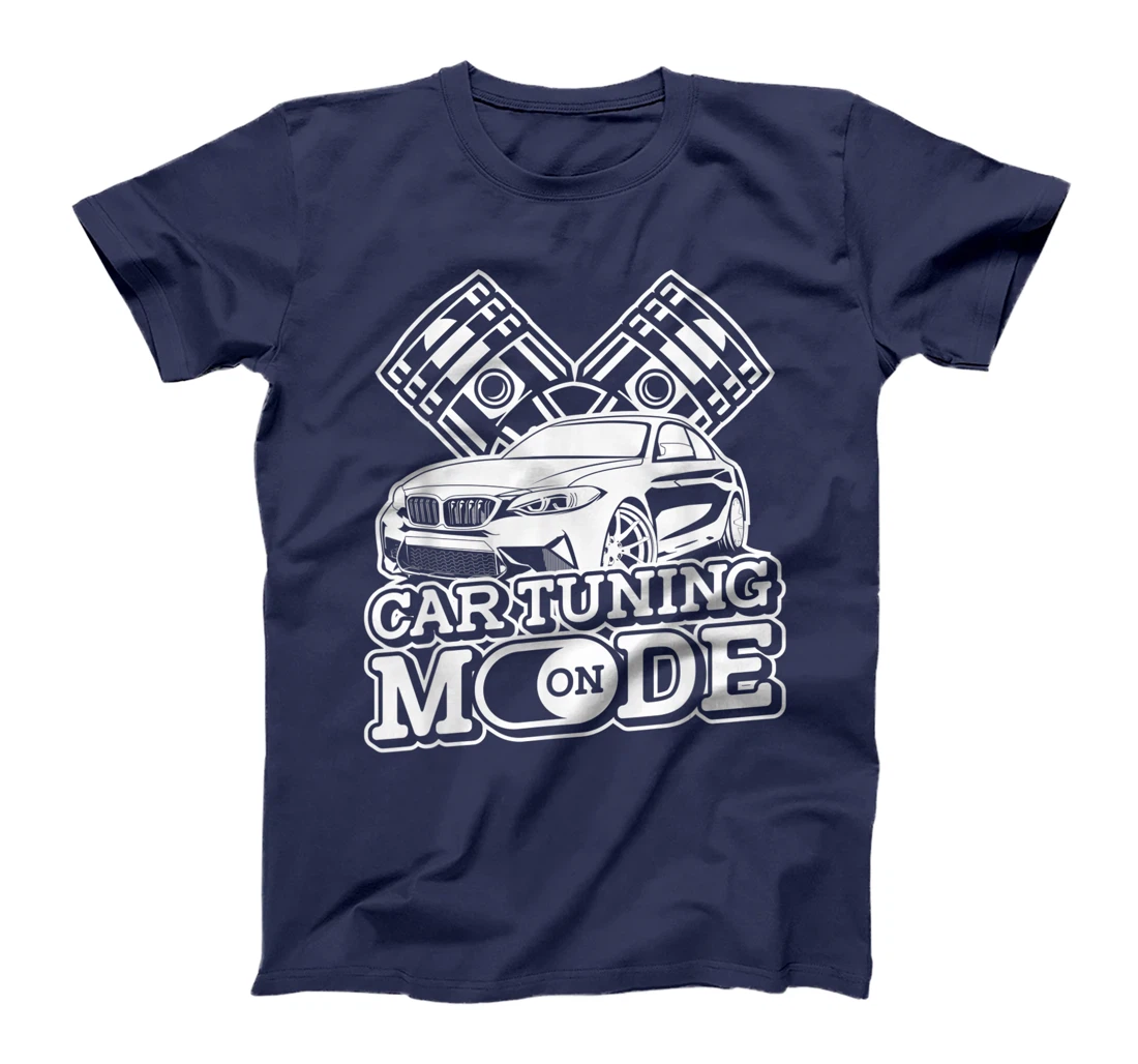 Car Tuning Mode On - Automobile Mechanic Garage Car Tuner T-Shirt, Women T-Shirt
