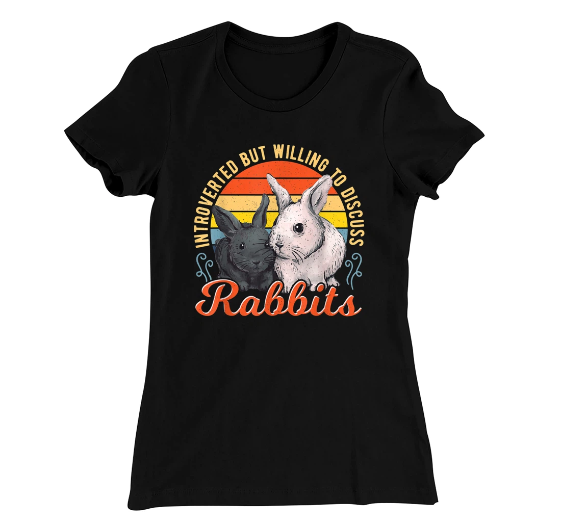 Introverted but Willing to Discuss Rabbits Bunny Pet Retro T-Shirt, Kid T-Shirt and Women T-Shirt
