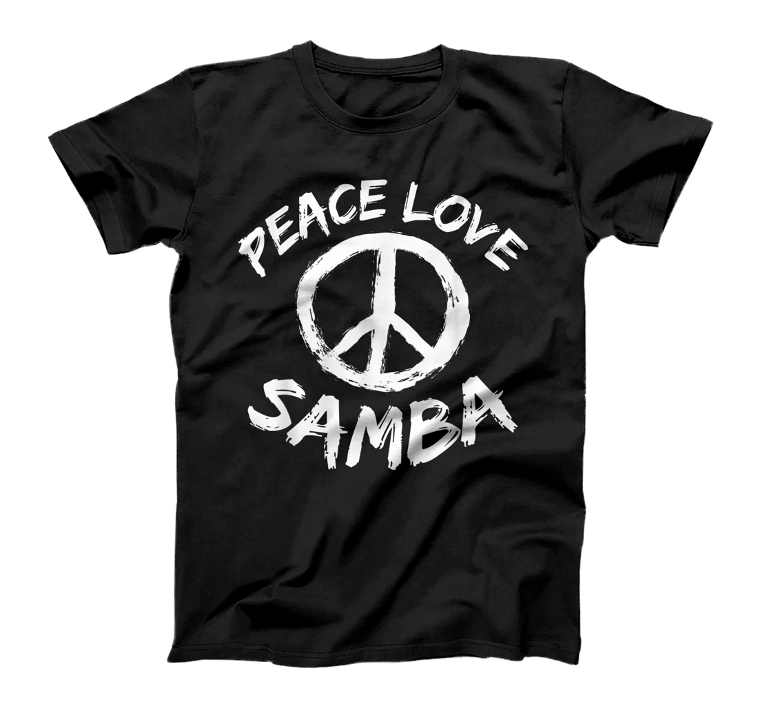 Samba Dancer Dance Partner Dance Teacher Outfit Peace Love T-Shirt, Kid T-Shirt and Women T-Shirt