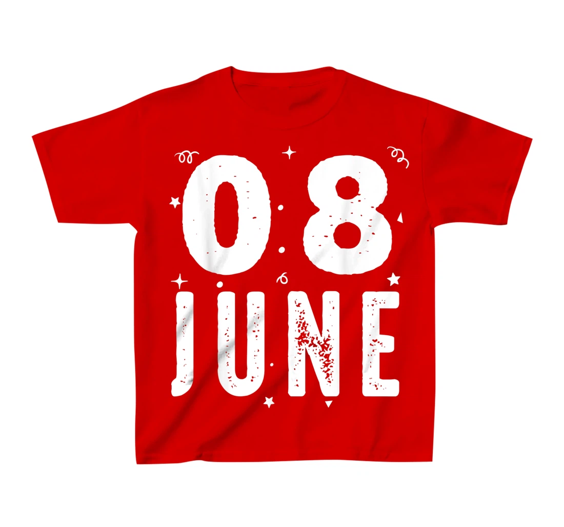 08 June Anniversary Party Special Occasions for Today T-Shirt, Kid T-Shirt and Women T-Shirt