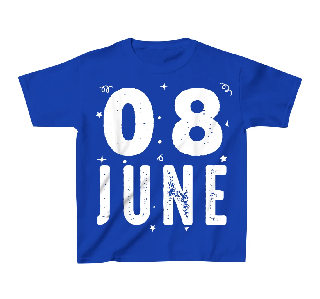 08 June Anniversary Party Special Occasions for Today T-Shirt, Kid T-Shirt and Women T-Shirt
