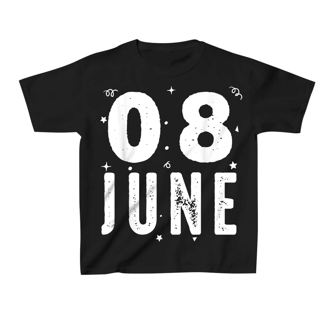 08 June Anniversary Party Special Occasions for Today T-Shirt, Kid T-Shirt and Women T-Shirt
