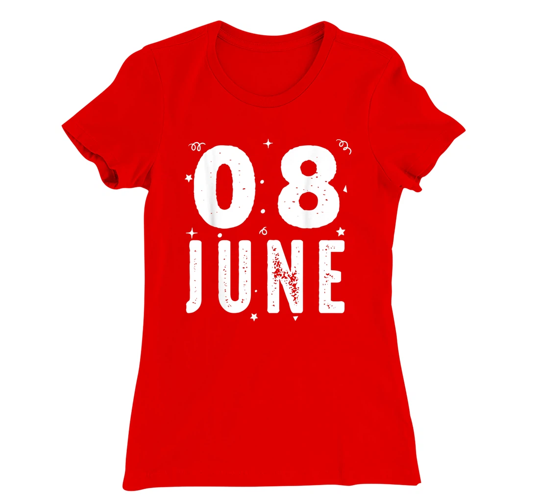 08 June Anniversary Party Special Occasions for Today T-Shirt, Kid T-Shirt and Women T-Shirt