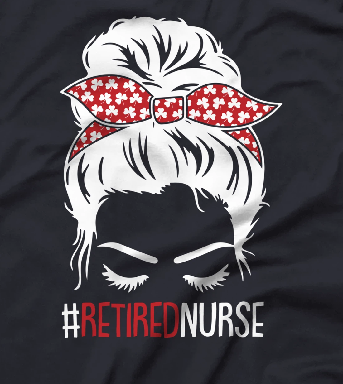 Retired Nurse Retirement Cute Messy Bun RN Nursing Mom T-Shirt