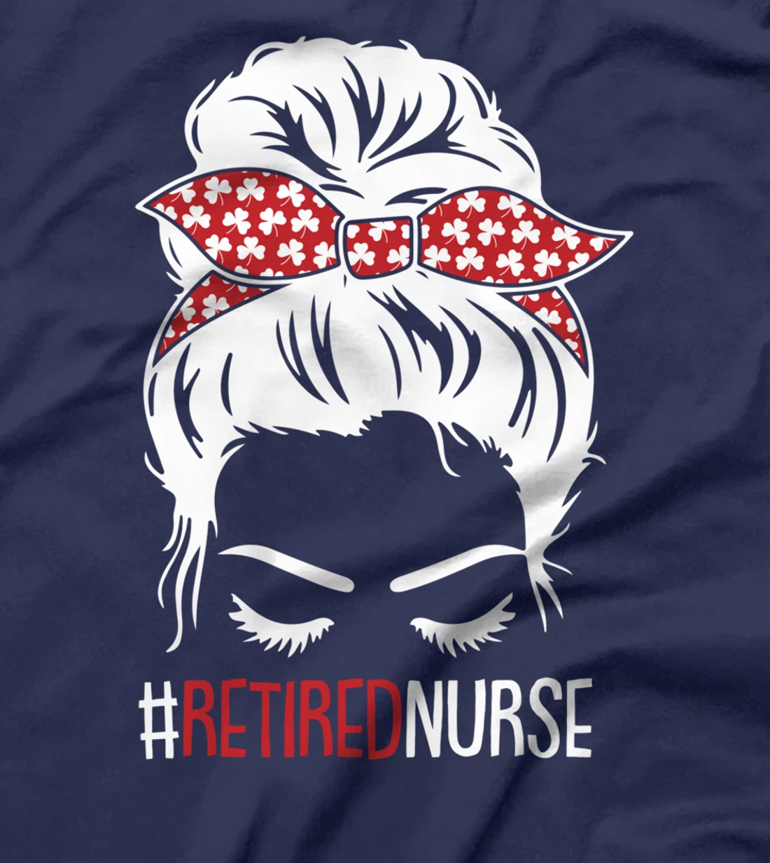 Retired Nurse Retirement Cute Messy Bun RN Nursing Mom T-Shirt