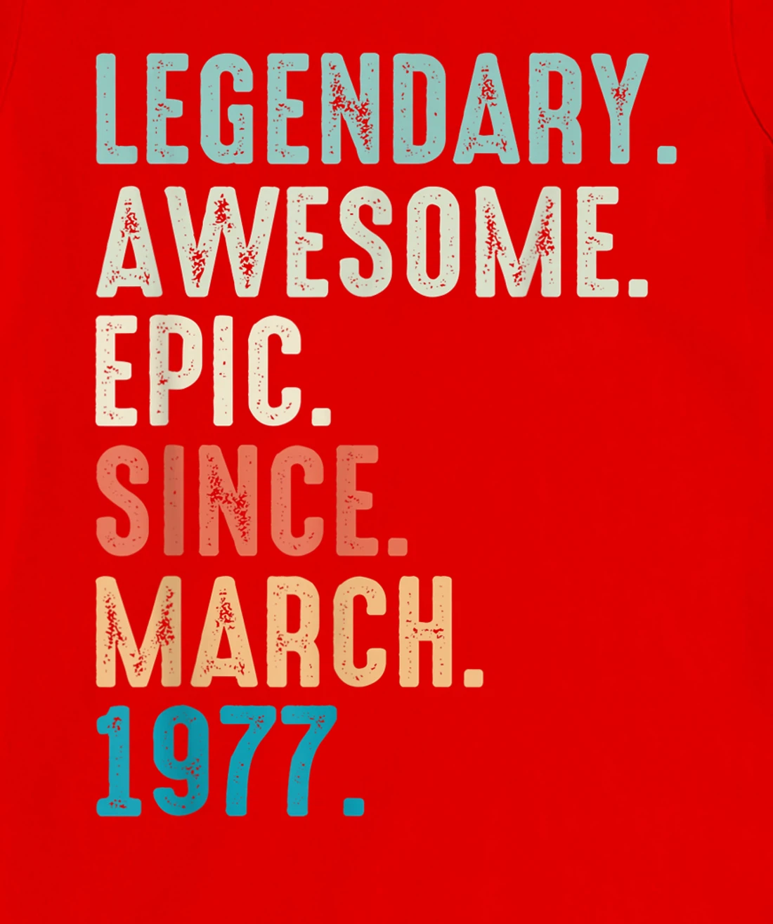 45 Year Old Lengendary Awesome Epic Since March 1977 T-Shirt, Women T-Shirt
